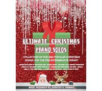 Ultimate Christmas Piano Solos: Collection of fun and popular Christmas songs for the pre-intermediate pianist