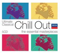 Ultimate Classical Chill Out - The Essential Masterpieces