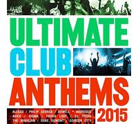 ULTIMATE CLUB ANTHEMS 2015 / VARIOUS - Ultimate Club Anthems 2015
