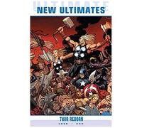 Ultimate Comics New Ultimates Vol.1: Thor Reborn