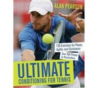 Ultimate Conditioning for Tennis by Pearson & Alan & SRN University of Adelaide Alan Pearson (Auteur)