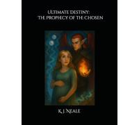Ultimate Destiny: The Prophecy of the Chosen