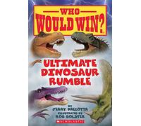 Ultimate Dinosaur Rumble (Who Would Win?) (Volume 22)