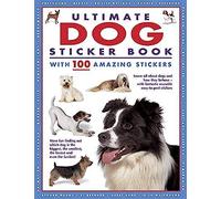 Ultimate Dog Sticker Book With 100 Amazing Stickers