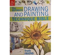 Ultimate Drawing & Painting Bible