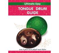 Ultimate Easy Tongue Drum Guide