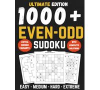 Ultimate Even-Odd Sudoku Puzzle Book: 1000+ Easy to Extreme Even Odd Sudoku Puzzles with Full Solutions and Extra Diagonal, Hyper, Killer, and Jigsaw Variants