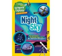 Ultimate Explorer Field Guide: Night Sky