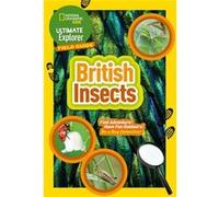 Ultimate Explorer Field Guides British Insects by National Geographic Kids Paperback Book National Geographic Kids (Auteur)