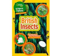 National Geographic Kids – Ultimate Explorer Field Guides British Insects – Broché