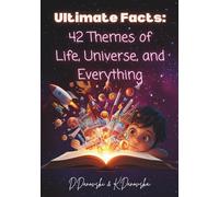 Ultimate Facts: 42 Themes of Life, the Universe, and Everything