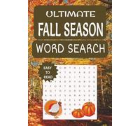 ULTIMATE FALL SEASON WORD SEARCH: Fun Word Searches with Easy to Read Print about the FALL SEASON and more | 6x9 inches, 110 pages, over 800 words | ... Free Times | Anxiety Relief and Relaxation