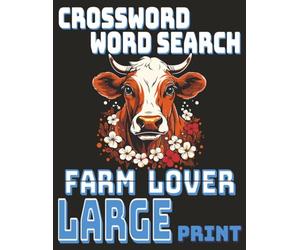 Ultimate Farm Puzzle Collection - Large Print: Easy Crossword & Word Search Brain Games Inspired by Peaceful Country Living | Big Font Relaxation ... Adults & Seniors | Spacious 8.5 × 11 Edition