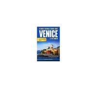 Ultimate Festival & Travel Guide Venice & The Veneto