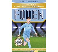 Ultimate Football Heroes: Foden (Top Ballers 7): Collect them all!