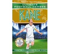 Ultimate Football Heroes: Kane (Goal Machines 4): Collect them all!