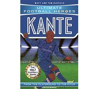 Ultimate Football Heroes: Kante (Midfield Generals 10): Collect them all!