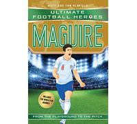 Ultimate Football Heroes: Maguire (Super Stopper 10): Collect them all!