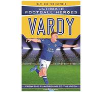 Ultimate Football Heroes: Vardy (Goal Machines 10)