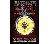 Ultimate Ghost Tech - [Livre en VO] Vince Wilson (Auteur)
