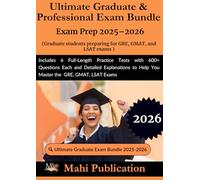 Ultimate Graduate & Professional Bundle Exam Prep 2025-2026 . students preparing for GRE, GMAT, and LSAT: Includes 6 Full-Length Practice Tests with ... to Help You Master the GRE, GMAT, LSAT Exams