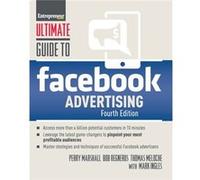 Ultimate Guide to Facebook Advertising by Mark Ingles Perry Marshall Thomas Meloche Bob Regnerus (Auteur)