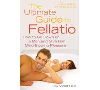 Violet Blue – Guide ultime de la fellation – Comment faire une fellation et lui donner du plaisir