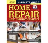 Ultimate Guide to Home Repair and Improvement 3rd Updated Edition Proven MoneySaving Projects 3400 Photos amp Illustrations by Editors of Creative Homeow Editors of Creative Homeowner (Auteur)
