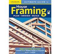Ultimate Guide to House Framing, Creative Homeowner Ultimate Guide to... John D. Wagner (Auteur)