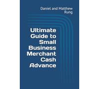 Ultimate Guide to Small Business Merchant Cash Advance