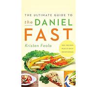 Ultimate Guide To The Daniel Fast