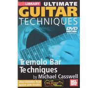Ultimate Guitar Techniques: Tremolo Bar Tecniques