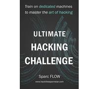 Ultimate Hacking Challenge: Train on dedicated machines to master the art of hacking