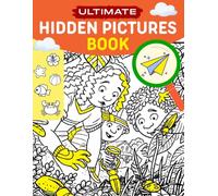 Ultimate Hidden Objects Picture Book: The Best Collection of Relaxing Seek-and-Find Challenges for Kids, Teens, and Adults