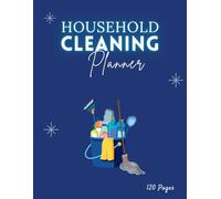 Ultimate Household Cleaning Planner: Comprehensive Room-by-Room Daily & Weekly Checklists for Kitchen, Bathrooms, Bedrooms, and Living Areas | Deep Cleaning Organizer