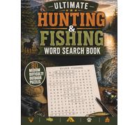 Ultimate Hunting & Fishing Word Search Book: 80 Medium-Difficulty Outdoor Challenges Inspired by Wildlife, Camping, Tracking, Rivers, Lakes & Wilderness Adventure