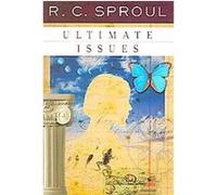 Ultimate Issues R. C. Sproul (Auteur)
