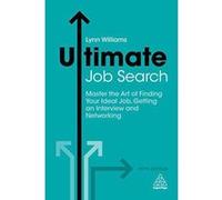 Ultimate Job Search: Master the Art of Finding Your Ideal Job, Getting an Interview and Networking (Ultimate Series) - [Version Originale] Inconnu (Auteur)