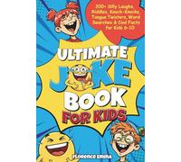 ULTIMATE JOKE BOOK FOR KIDS: 200+ Silly Laughs, Riddles, Knock-Knocks, Tongue Twisters, Word Searches & Cool Facts for Kids 6 -10