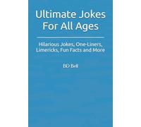 Ultimate Jokes For All Ages: 250+ Hilarious Jokes, One-Liners, Limericks, Fun Facts and More for All Ages. Fun Gift For Family and Friends.