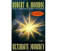 Ultimate Journey Robert A. Monroe (Auteur)