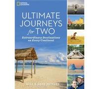 Ultimate Journeys for Two Extraordinary Destinations on Every Continent by Mike and Anne Howard Mike Howard, Anne Howard (Auteur)