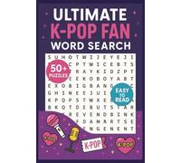 Ultimate K-Pop Fan Word Search Puzzle Book: Word Searches with Easy to Read Print about K-Pop, Fandom, Korean Music and More | 6x9 inches, 110 pages | ... Gift for Vacations, Holidays and Free Times