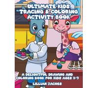 Ultimate Kids Tracing & Coloring Activity Book, 60 Fun Pages of Adorable Animals to Trace and Color: A Delightful Drawing and Coloring Book for Kids ... Cute Hand-Drawn Animals & Playful Scenes