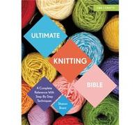 Ultimate Knitting Bible by Sharon Brant Inconnu (Auteur)