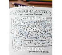 Ultimate Logic Puzzle Compendium: Brain Games for Smart Kids: 72+ Fun Activities to Boost Problem-Solving, Critical Thinking & Creativity (Subtitle ... helpful hota hai discoverability ke liye.)
