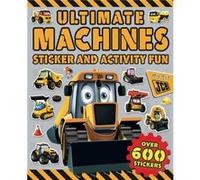 Ultimate Machines Sticker and Activity Fun by Little Bee Books Little Bee Books (Auteur)