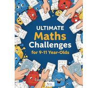 Ultimate Maths Challenges: for 9-11 Year-Olds