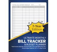Ultimate Monthly Bill Tracker & Budget Planner: Track Income, Expenses, Savings & Debt | Over 1,500 Billing Records | 7-Year Edition | Family Budget Organizer | 8.5” x 11” Large Format
