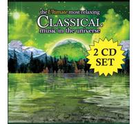 Ultimate Most Relaxing Classical Music in the Univ - Ultimate Most Relaxing Classical Music in Universe